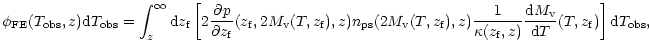 $\displaystyle %
\phi_{\rm FE}(T_{\rm obs},z) {\rm d}T_{\rm obs}
= \int^{\infty}...
...},z)}
\frac{{\rm d}M_{\rm v}}{{\rm d}T}(T,z_{\rm f})\right] {\rm d}T_{\rm obs},$