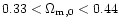 $0.33 < \Omega_{\rm m,0} < 0.44$