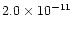 $2.0\times10^{-11}$
