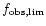 $f_{\rm obs,lim}$