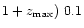 $1+z_{\rm max})~0.1$