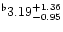$^{\flat} 3.19^{+ 1.36}_{-0.95}$