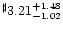 $^{\sharp} 3.21^{+ 1.48}_{-1.02}$