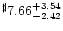 $^{\sharp} 7.66^{+ 3.54}_{-2.42}$