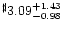 $^{\sharp} 3.09^{+ 1.43}_{-0.98}$