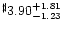 $^{\sharp} 3.90^{+ 1.81}_{-1.23}$