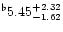 $^{\flat} 5.45^{+ 2.32}_{-1.62}$