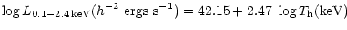 $\displaystyle %
\log L_{\rm0.1-2.4\,keV} (h^{-2}~{\rm ergs\ s}^{-1})= 42.15 + 2.47\ \log T_{\rm h}({\rm keV})$