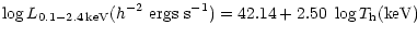 $\displaystyle %
\log L_{\rm0.1-2.4\,keV} (h^{-2}~{\rm ergs\ s}^{-1})=
42.14 + 2.50\ \log T_{\rm h} ({\rm keV})$