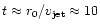 $ t
\approx r_0/v_{\rm jet} \approx 10$