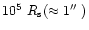 $10^5~R_{\rm s} (\approx 1{\hbox{$^{\prime\prime}$ }})$