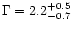 $\Gamma=2.2^{+0.5}_{-0.7}$