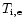 $T_{\rm i,e}$