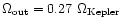 $\Omega_{\rm out}=0.27~\Omega_{\rm Kepler}$