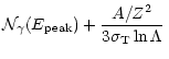$\displaystyle \mathcal{N}_{\gamma}(E_{{\rm peak}})
+ \frac{A/Z^{2}}{3\sigma_{{\rm T}}\ln\Lambda}\,$