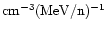 ${\rm cm^{-3}}({\rm MeV/n})^{-1}$