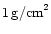 $1\,{\rm g/cm}^{2}$