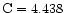 $\rm C=4.438$