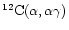 $^{12}{\rm C}(\alpha,\alpha\gamma)$