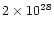 $ 2 \times 10^{28}$
