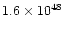 $ 1.6 \times 10^{48}$