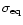 $\sigma_{\rm eq}$