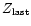 $Z_{\rm last}$