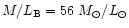 $M/L_{\rm B}=56~M_\odot/L_\odot$