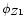 $\phi_{Z1}$