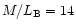 $M/L_{\rm B}=14$