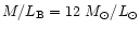 $M/L_{\rm B}=12~M_{\odot}/L_{\odot}$