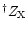 $^\dagger Z_{\rm X}$