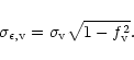 \begin{displaymath}%
\sigma_{\epsilon,{\rm v}} = \sigma_{\rm v}\sqrt{1 - f^2_{\rm v}}.
\end{displaymath}