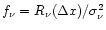 $f_{\nu} = R_\nu(\Delta x)/\sigma^2_\nu$