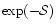 $\exp(-{\cal S})$