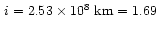 $\,i = 2.53\times 10^{8}\ {\rm km} = 1.69$