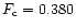 $F_{\rm c} = 0.380$
