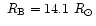 $~R_{\rm B} = 14.1~R_{\odot}$