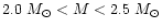$2.0~M_\odot< {M} < 2.5~M_\odot$