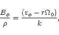 \begin{displaymath}
\frac {B_\phi} {\rho} = \frac {\left ( v_\phi - r \Omega_0 \right )} {k},
\end{displaymath}