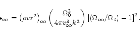 \begin{displaymath}
\epsilon_\infty = \left ( \rho v r^2 \right )_\infty
\left (...
...\left[ \left( \Omega_\infty / \Omega_0 \right) - 1 \right ]^2.
\end{displaymath}