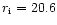 $r_{\rm i} = 20.6$