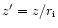 $z^{\prime }=z/r_{\rm i}$