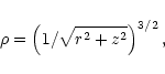 \begin{displaymath}\rho =\left( 1/\sqrt{r^2+z^2}\right) ^{3/2} ,
\end{displaymath}