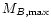 $M_{B,{\rm max}}$