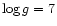 $\log g = 7$