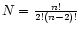 $N=\frac{n!}{2!(n-2)!}$