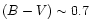 $(B-V)\sim0.7$
