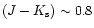 ${(J-K_{\rm s})}\sim 0.8$