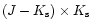 $(J-K_{\rm s}) \times K_{\rm s}$